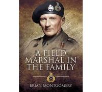 [(A Field Marshal in the Family )] [Author: Brian Montgomery] [Mar-2011]