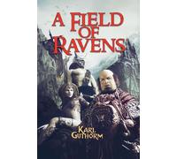 A Field of Ravens: 1 (The Immortal Vendetta)