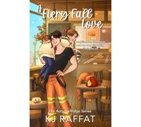 A Fiery Fall Love: A Cozy Small Town, Second Chance, Firefighter Romcom (The Autumn Ridge Series)