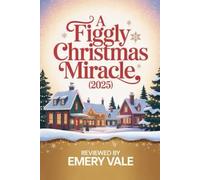 A Figgly Christmas Miracle (2025) Reviewed
