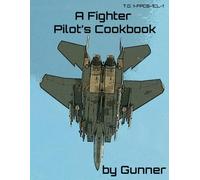 A Fighter Pilot's Cookbook