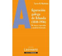 A figuración galega de Irlanda (1840-1936) | Xavier R. Madriñán