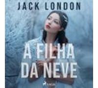 A Filha Da Neve (audiolibro)