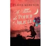 A Filha De Romeu E Julieta (ebook)