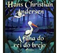 A Filha Do Rei Do Brejo (audiolibro)