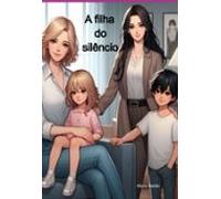 A Filha Do Silêncio (ebook)