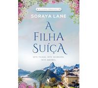 A Filha Suíça (As Filhas Perdidas - Livro 4)