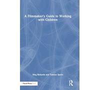 A Filmmaker’s Guide to Working with Children