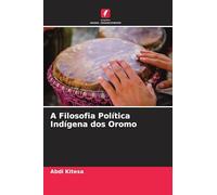 A Filosofia Política Indígena dos Oromo