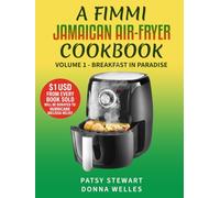 A FIMMI JAMAICAN AIR-FRYER COOKBOOK: Volume I: Breakfast in Paradise