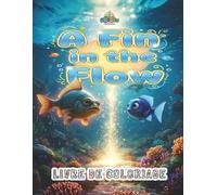 A Fin in the Flow: Livre de Coloriage | GQ03 (Compagnons des Livres de Coloriage GiggleQuest)