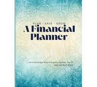 A Financial Planner: 12-Month Personal Finance Journal with Budget Worksheets, Expense Logs, Savings & Debt Trackers