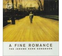 A Fine Romance: Jerome Kern Songbook by Kern, Jerome (1994) Audio CD