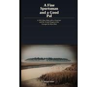 A Fine Sportsman and a Good Pal: A 1922 Deer Hunt with a Governor and the Grand Dragon of the Georgia Ku Klux Klan