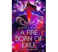 A Fire Born of Exile: A spellbinding standalone sci-fi romance and 2024 Hugo Award finalist perfect for fans of Becky Chambers