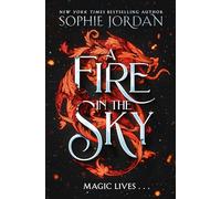 A Fire in the Sky: Don’t miss the brand-new sizzling enemies to lovers romantasy full of adventure, dragons, and magic in 2024!