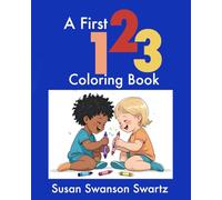 A First 123 Coloring Book: Early learning numbers 1-20 with illustrations to color (Early learning through coloring.)