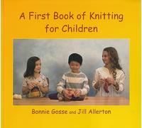 A First Book of Knitting for Children: 2nd Edition