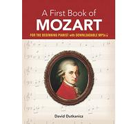 A first book of mozart piano: For the Beginning Pianist with Downloadable Mp3s (Dover Classical Piano Music for Beginners)