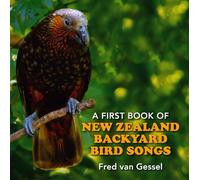 A First Book of NZ Backyard Bird Songs