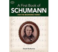 A first book of schumann for the beginning pianist piano (Dover Classical Piano Music for Beginners)