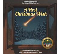 A First Christmas Wish (True Stories from the North Pole)