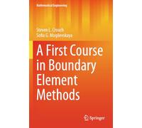 A First Course in Boundary Element Methods (Mathematical Engineering)