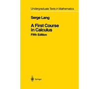 A First Course in Calculus (Undergraduate Texts in Mathematics)