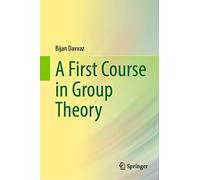 A First Course in Group Theory
