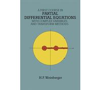 A First Course in Partial Differential Equations with Complex Variables and Transform Methods (Dover Books on MaTHEMA 1.4tics)