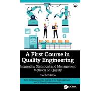 A First Course in Quality Engineering: Integrating Statistical and Management Methods of Quality, Fourth Edition