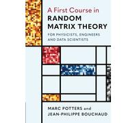 A First Course in Random Matrix Theory: for Physicists, Engineers and Data Scientists