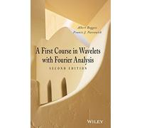 A First Course in Wavelets with Fourier Analysis