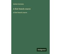 A first french cource: A first french cource