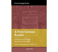 A First German Reader: A Selection of Passages from the Luther Bible (Large Print) (German Language Readers)