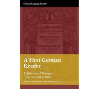 A First German Reader: A Selections of Passages from the Luther Bible