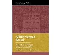 A First German Reader: A Selections of Passages from the Luther Bible