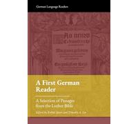 A First German Reader: A Selections of Passages from the Luther Bible (German Language Readers)