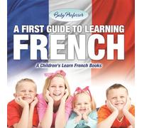 A First Guide to Learning French | A Children's Learn French Books