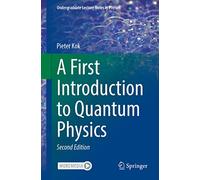 A First Introduction to Quantum Physics (Undergraduate Lecture Notes in Physics)