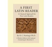 A First Latin Reader (Latin Learning Collection)