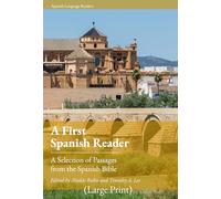 A First Spanish Reader: A Selection of Passages from the Spanish Bible (Large Print)