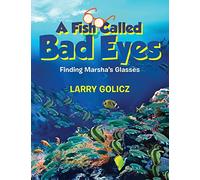 A Fish Called Bad Eyes: Finding Marsha's Glasses