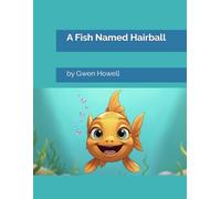 A Fish Named Hairball