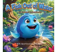 A Fish Out of Water: an Animal adventure