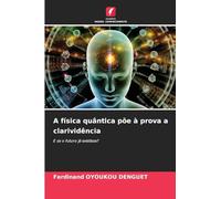 A física quântica põe à prova a clarividência