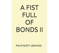 A fist full of bonds II