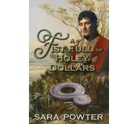 A Fist Full of Holey Dollars: 5 (The Hunter to Macquarie Collection)