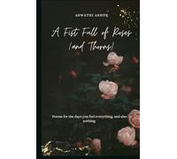 A Fist Full of Roses (and Thorns)