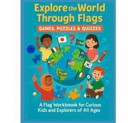 A Flag Workbook for Curious Kids and Explorers of All Ages: Perfect for Classrooms, Homeschool & Travel Learning Fun - Great for All Ages and Family Use!